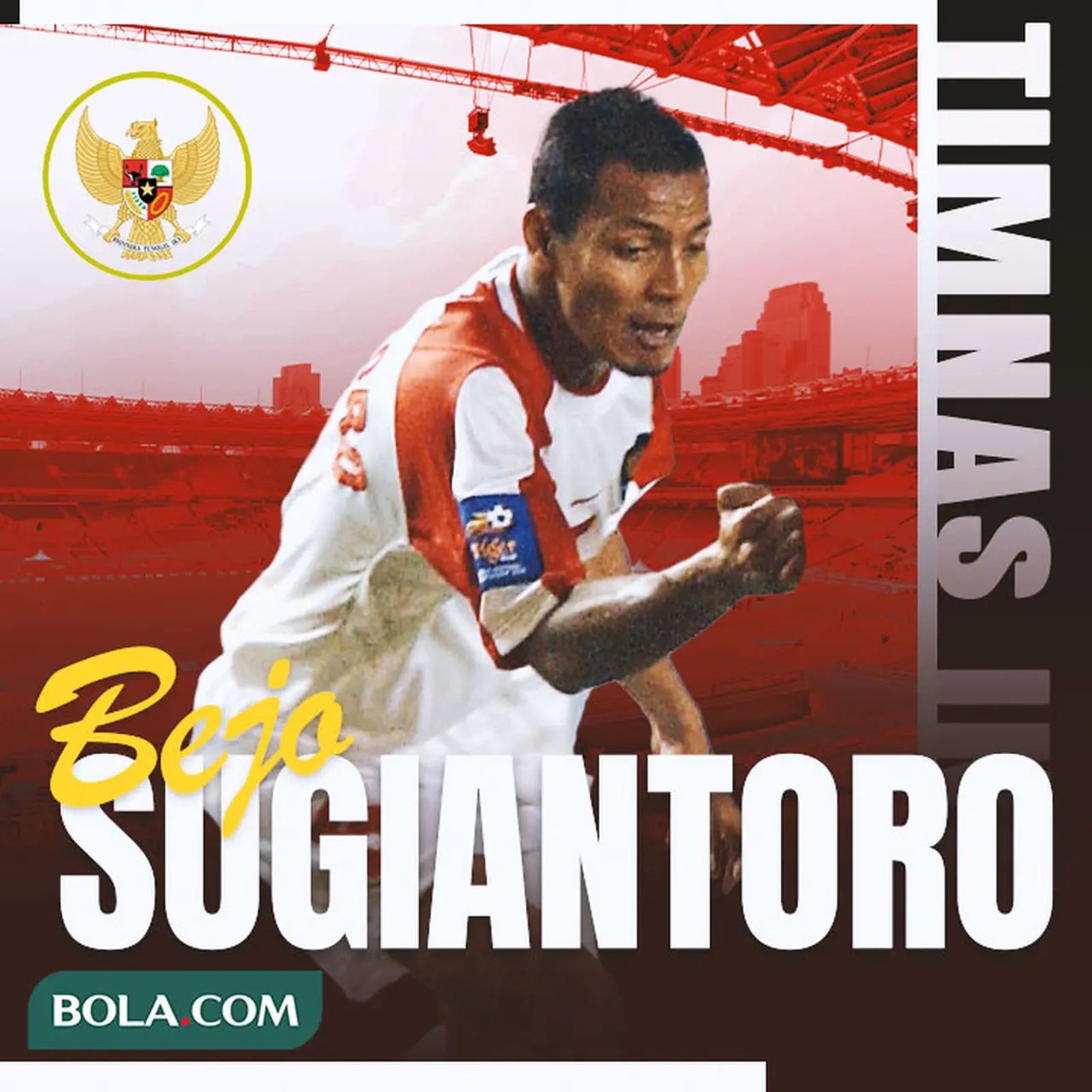 Timnas Indonesia - Bejo Sugiantoro